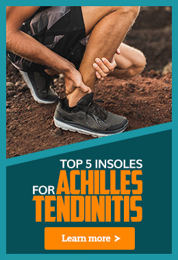 Insoles for Achilles Tendinitis - ShoeInsoles.co.uk