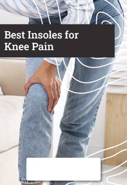 Our Best Insoles for Back Pain